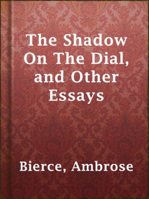 cover image of The Shadow On The Dial, and Other Essays